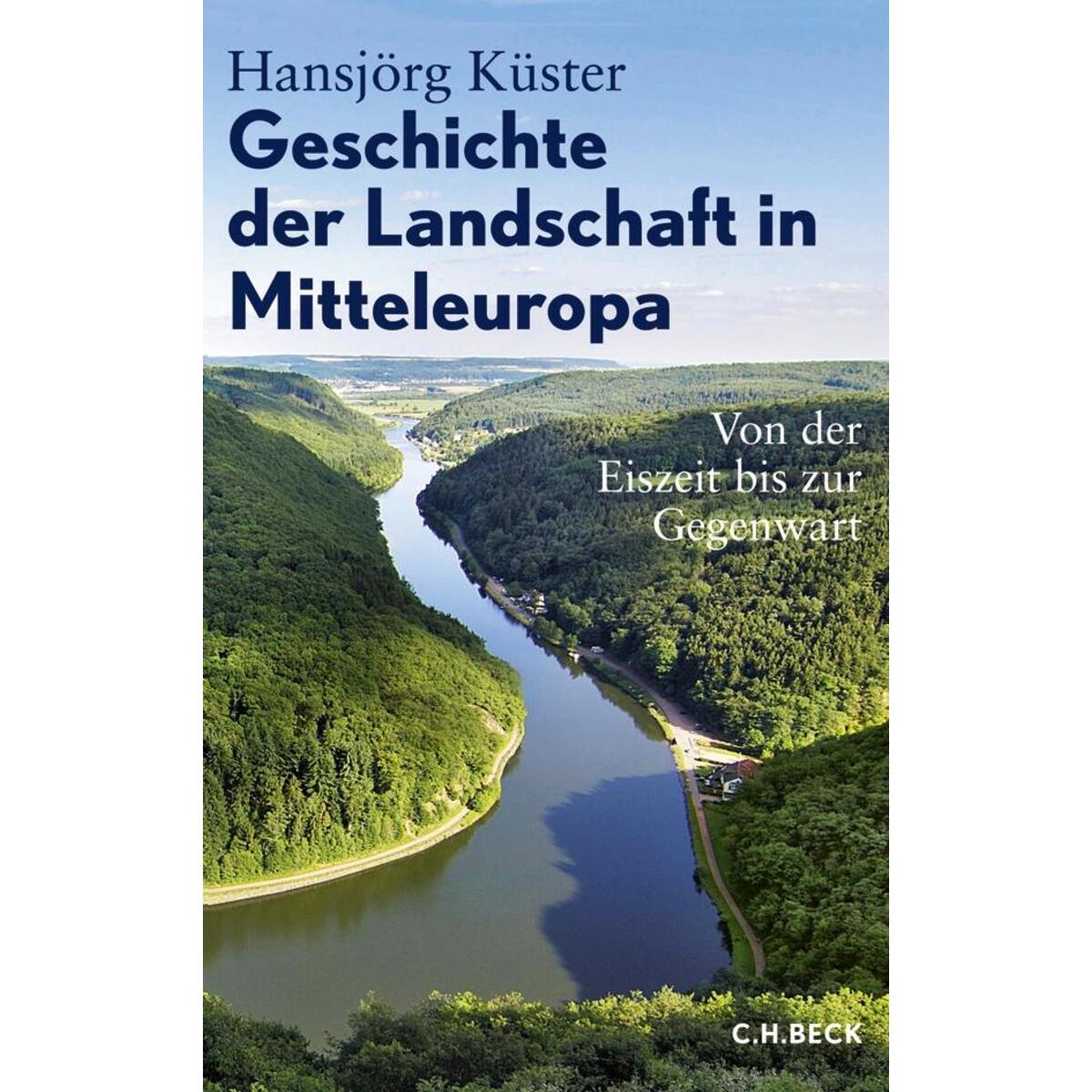 Geschichte der Landschaft in Mitteleuropa von C.H. Beck
